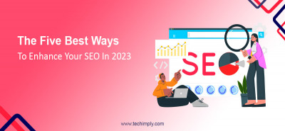 Top 5 SEO Tips For 2023